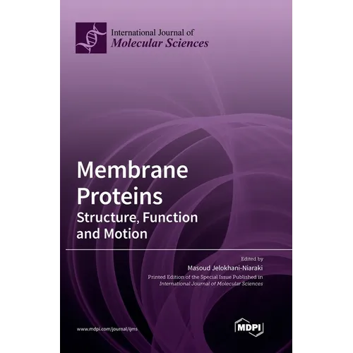 Membrane Proteins: Structure, Function and Motion