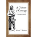 A Culture of Courage