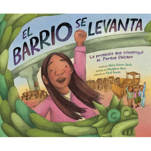 El Barrio Se Levanta: La Protesta Que Construyó El Parque Chicano