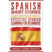 Spanish Short Stories: 9 Simple and Captivating Stories for Effective Spanish Learning for Beginners