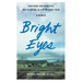 Bright Eyes: Surviving Our Monsters and Learning to Live Without Them - A Memoir