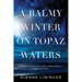 A Balmy Winter On Topaz Waters