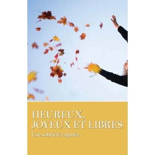 Heureux, Joyeux Et Libres