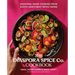 The Diaspora Spice Co. Cookbook: Seasonal Home Cooking from South Asia's Best Spice Farms
