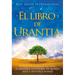 El Libro de Urantia / The Urantia Book: Revelando Los Misterios de Dios, El Universo, Jesus Y Nosotros Mismos / Revealing the Mysteries of God, the Un