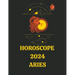 Horoscope 2024 Aries