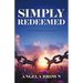 Simply Redeemed: From Prison to Purpose