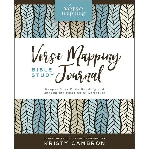 Verse Mapping Bible Study Journal: Deepen Your Bible Reading and Unpack the Meaning of Scripture