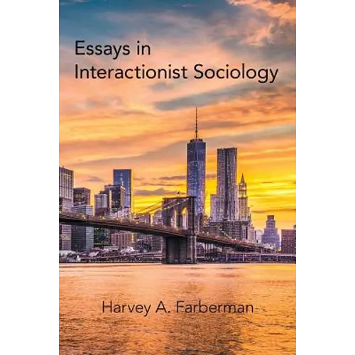 Essays in Interactionist Sociology