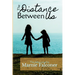 The Distance Between Us