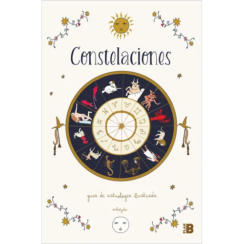 Constelaciones: Guã-A Ilustrada de Astrologã-A / Constellations: Illustrated Guide to Astrology
