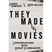 They Made the Movies: Conversations with Great Filmmakers