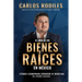 El Libro de los Bienes Raíces en México: Como Comprar, Vender o Rentar de Forma Segura