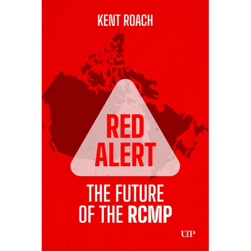 Red Alert: The Future of the Rcmp