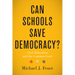 Can Schools Save Democracy?: Civic Education and the Common Good
