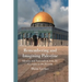 Remembering and Imagining Palestine: Identity and Nationalism from the Crusades to the Present