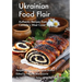 Ukrainian Food Flair: Authentic Recipes from Canada's West Coast