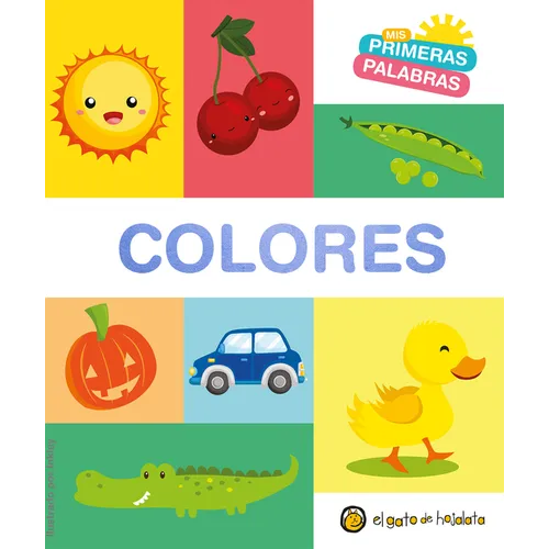 MIS Primeras Palabras: Colores / Colors. My First Words Series