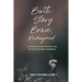 Birth Story Brave, Reimagined: An Updated Guide for Reflecting on Your Childbirth Experience
