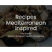 Recipes Mediterranean Inspired: Cuisine