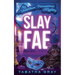 Slay Fae
