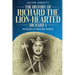 The History of Richard the Lion-hearted (Richard I): Makers of History Series