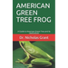American Green Tree Frog: A Guide to American Green Tree and Its Interactions
