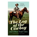 The Log of the Cowboy and Other Trail Tales - 5 Western Novels in One Volume: True Life Narratives of Texas Cowboys and Adventure Novels
