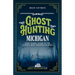 Ghost Hunting Michigan: Your Travel Guide to the State's Most Haunted Places