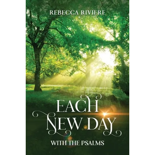 Each New Day: With the Psalms