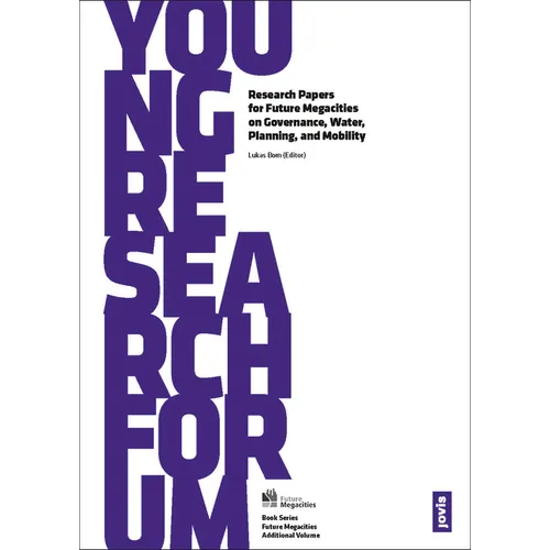 Young Research Forum: Research Papers for Future Megacities on Governance, Water, Planning, and Mobility