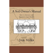 A Soil Owner's Manual: How to Restore and Maintain Soil Health