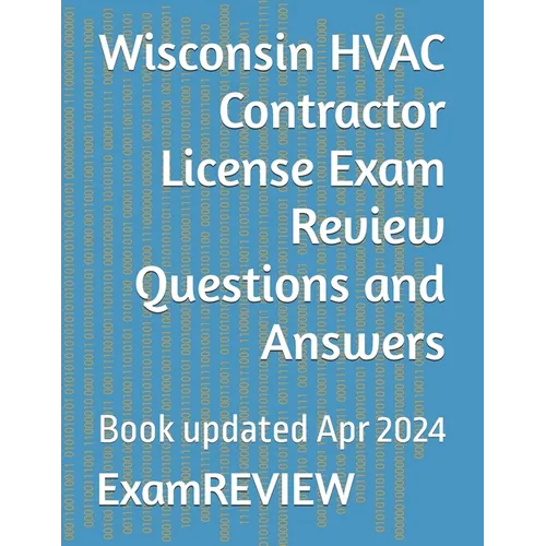 Wisconsin HVAC Contractor License Exam Review Questions and Answers