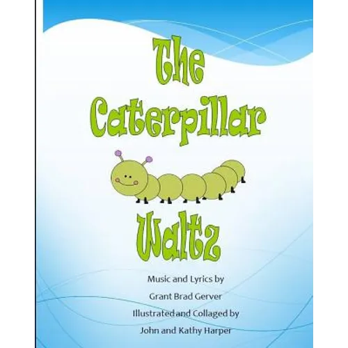 The Caterpillar Waltz
