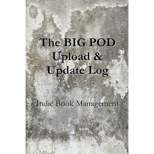 The BIG POD Upload & Update Log