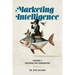 Marketing Intelligence Volume 1: Building the Foundation