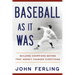 Baseball as It Was: Building Champions Before Free Agency Changed Everything