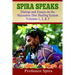 Spira Speaks: Dialogs and Essays on the Mucusless Diet Healing System Volume 1, 2, & 3