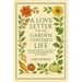 A Love Letter for the Garden-Centered Life
