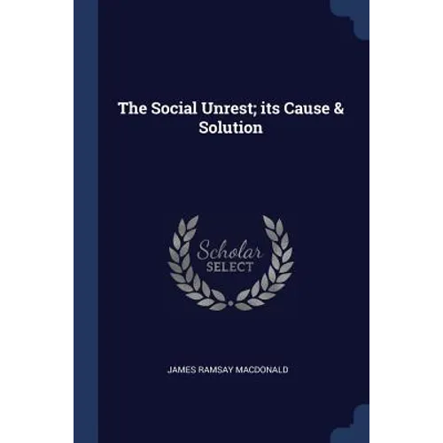 The Social Unrest; its Cause & Solution