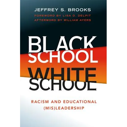 Black School White School: Racism and Educational (Mis) Leadership