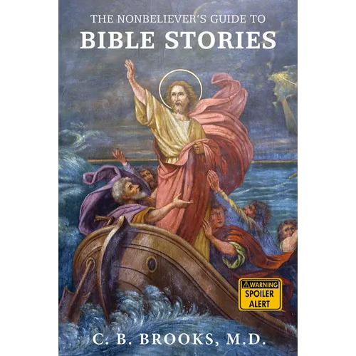 The Nonbeliever's Guide to Bible Stories