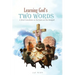 Learning God's Two Words: A Brief Catechism on the Law and the Gospel