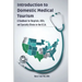 Introduction to Domestic Medical Tourism: A Handbook for Hospitals, ASCs, and Specialty Clinics in the U.S.A.