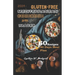 Gluten-Free Mediterranean Cookbook with Images: Everything You Need to Know About Gluten Free Mediterranean Diet and How to Make Delicious, Crispy and