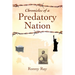 Chronicles of a Predatory Nation