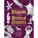 The Secret Lives of Dragons and Other Mythical Creatures: And How to Draw Them