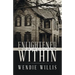 Enlightened Within: A True Story About a Family That Lived in a Haunted House