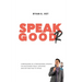Speak Goodr: Confessions of a Professional Speaker on Mastering Public Speaking and Getting Paid to Speak