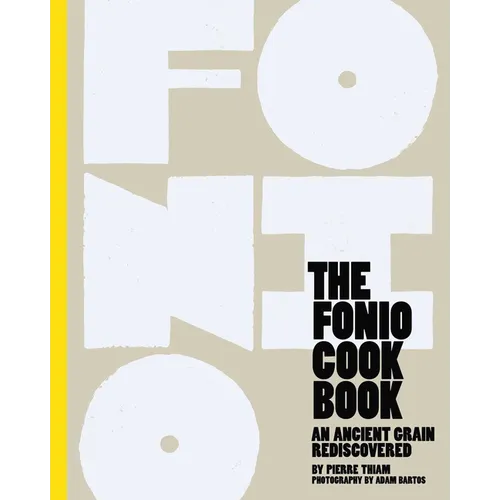 Fonio Cookbook: An Ancient Grain Rediscovered